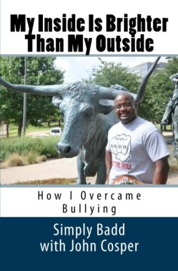 My Inside Is Brighter Than My Outside: How I Overcame Bullying