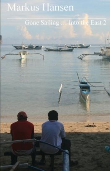 Gone Sailing ... Into the East 2