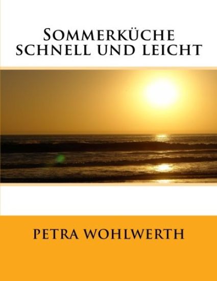 Sommerküche schnell und leicht