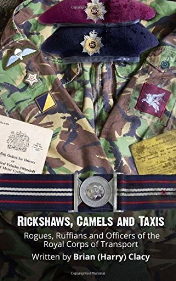 Rickshaws, Camels and Taxis: (Rogues, Ruffians and Officers of the Royal Corps of Transport)