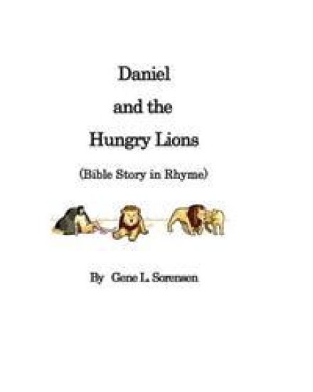 Daniel and the Hungry Lions: Bible Story in Rhyme