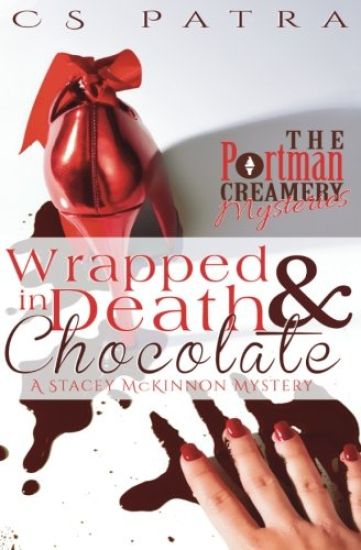 Wrapped in Death and Chocolate: A Stacey McKinnon Mystery