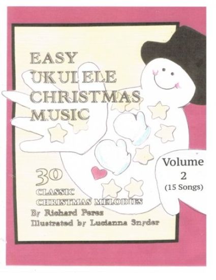 Easy Ukulele Christmas Music Vol 2: Classic Christmas Melodies