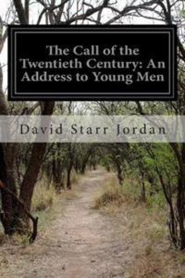 The Call of the Twentieth Century: An Address to Young Men