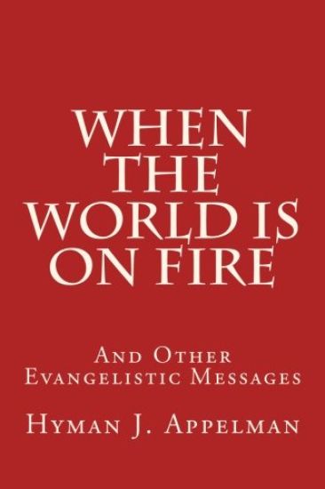 When the World is on Fire: And Other Evangelistic Messages