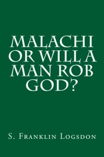 Malachi or Will a Man Rob God?