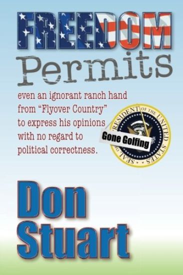 Freedom Permits: even an ignorant ranch hand from "Flyover Country" to express his opinion with no regard to political correctness