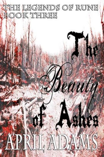 The Beauty of Ashes: The Legends of Rune