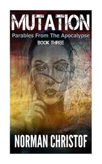 Mutation: Parables From The Apocalypse