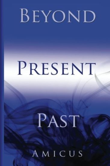 Past, Present, and Beyond: Selected Thoughts Of Amicus