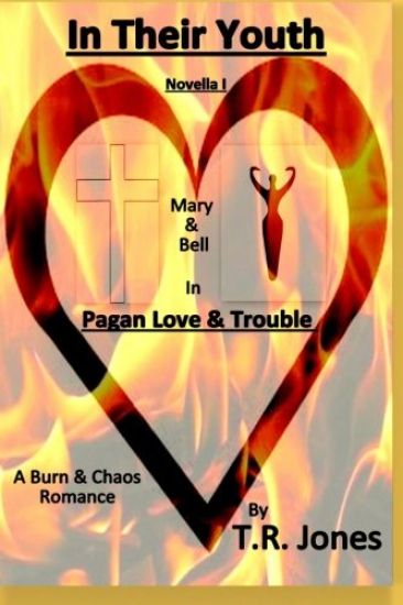 Pagan Love & Trouble: In Their Youth