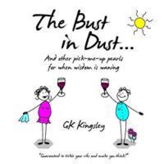The Bust in Dust...: And other pick-me-up pearls for when wisdom is waning