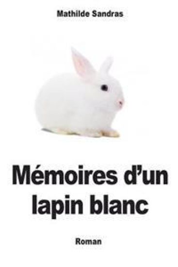 Memoires d'un lapin blanc