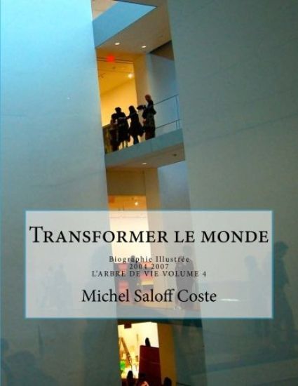 Transformer le monde: Biographie Illustrée