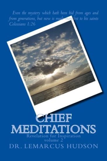 Chief Meditations: Revelation for Inspiration