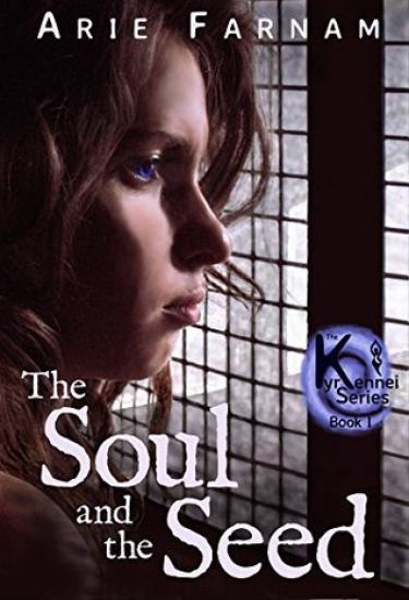 The Soul and the Seed: The Kyrennei Series Book One