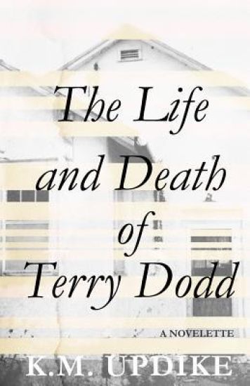 The Life and Death of Terry Dodd