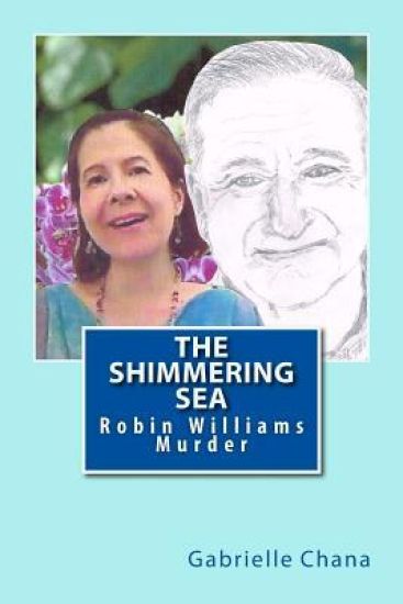 The Shimmering Sea: Robin Williams Murder
