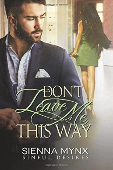 Don't Leave Me This Way: Sinful Desires
