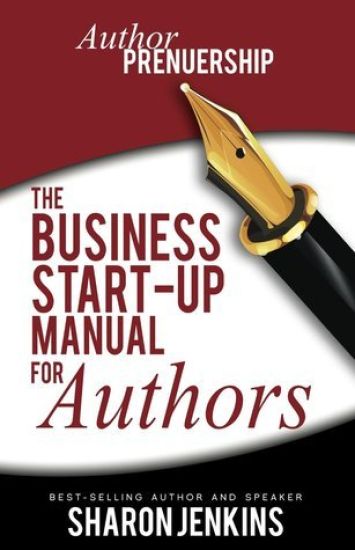 Authorpreneurship: The Business Start-Up Manual for Authors