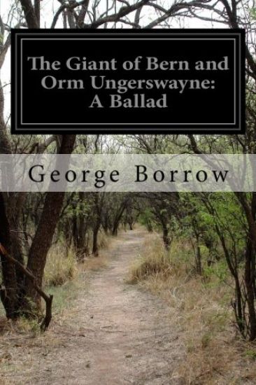 The Giant of Bern and Orm Ungerswayne: A Ballad