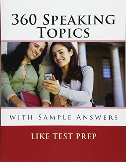 360 Speaking Topics with Sample Answers: 120 Speaking Topics Book 3