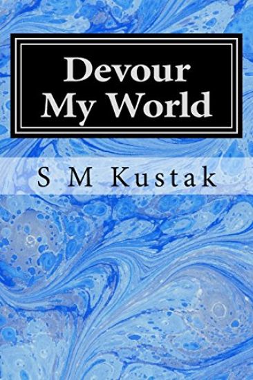 Devour My World: Book Three of The Devour Trilogy
