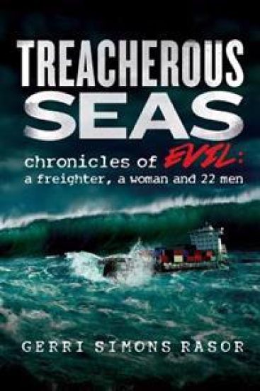 Treacherous Seas: Chronicles of Evil: A Freighter, a Woman and 22 Men