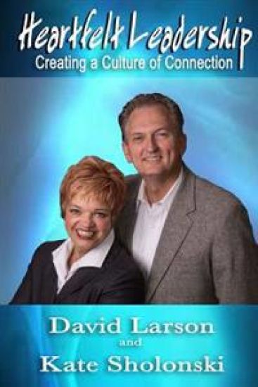 Heartfelt Leadership: Creating a Culture of Connection