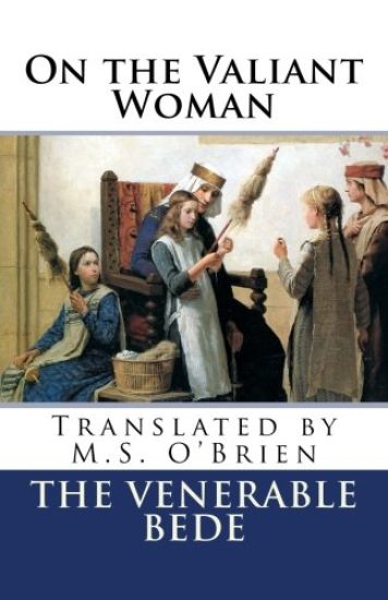 On the Valiant Woman (Translated): Translated by M.S. O'Brien