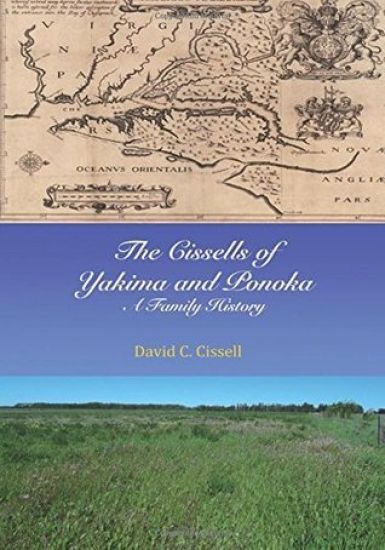 The Cissells of Yakima and Ponoka: A Family History