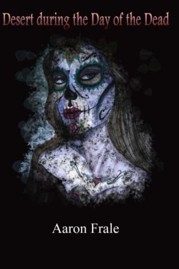 Desert during the Day of the Dead