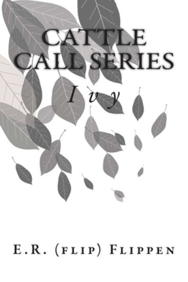 Cattle Call Series: Book 2 Ivy