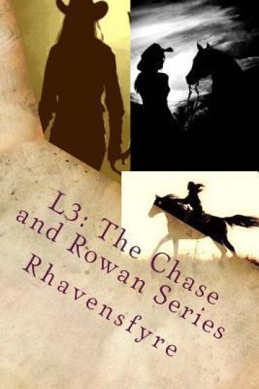 L3: The Chase and Rowan Series: Books 1-3