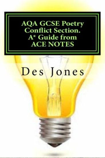 AQA GCSE Poetry Conflict Section. A* Guide from ACE NOTES