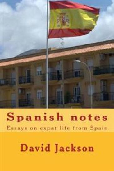 Spanish notes: Essays on expat life from Spain