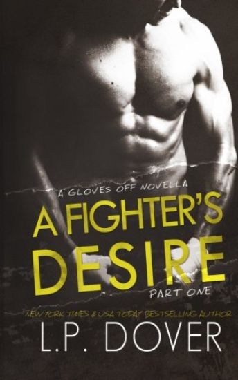 A Fighter's Desire - Part One: A Gloves Off Prequel Novella