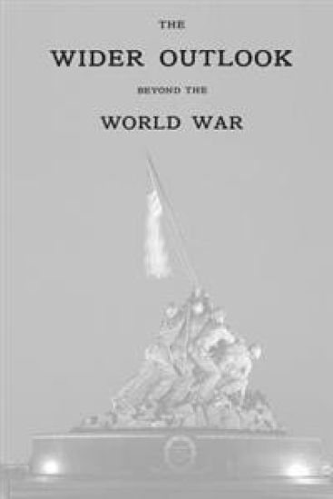 The Wider Outlook: Beyond The World War