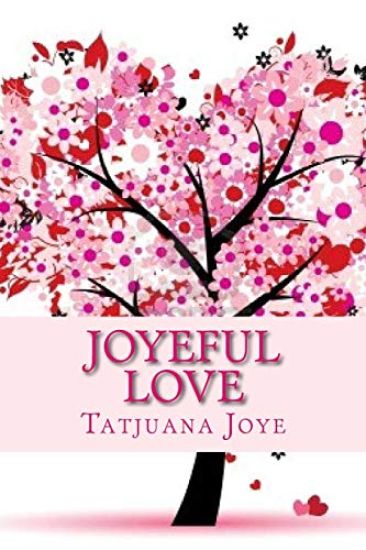 Joyeful Love: Book II in the Joye Experience