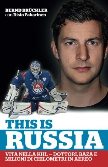 This is Russia: vita nella KHL: dottori, baza e milioni di chilometri in aereo