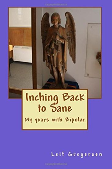 Inching Back to Sane: My years with Bipolar