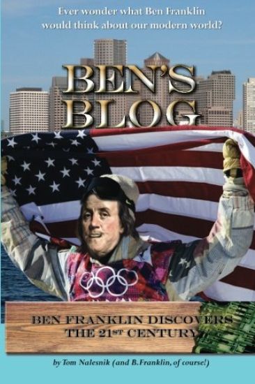 Ben's Blog: Ben Franklin Discovers the 21st Century