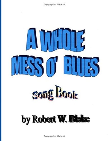 A Whole Mess O' Blues: Song Book