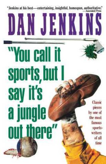 You Call It Sports, But I Say It's a Jungle Out There!