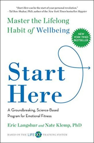 Start Here: Master the Lifelong Habit of Wellbeing
