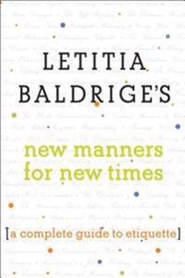 Letitia Baldrige's New Manners for New Times: A Complete Guide to Etiquette
