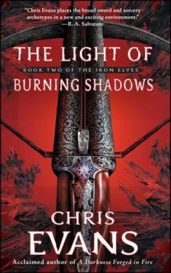 The Light of Burning Shadows: Book Two of the Iron Elves