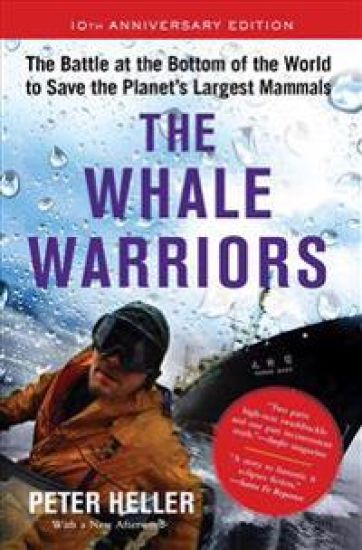 The Whale Warriors: The Battle at the Bottom of the World to Save the Planet's Largest Mammals