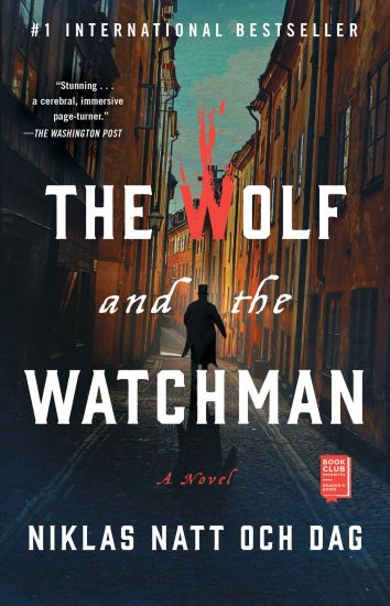The Wolf and the Watchman: 1793: A Novel