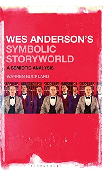 Wes Anderson’s Symbolic Storyworld